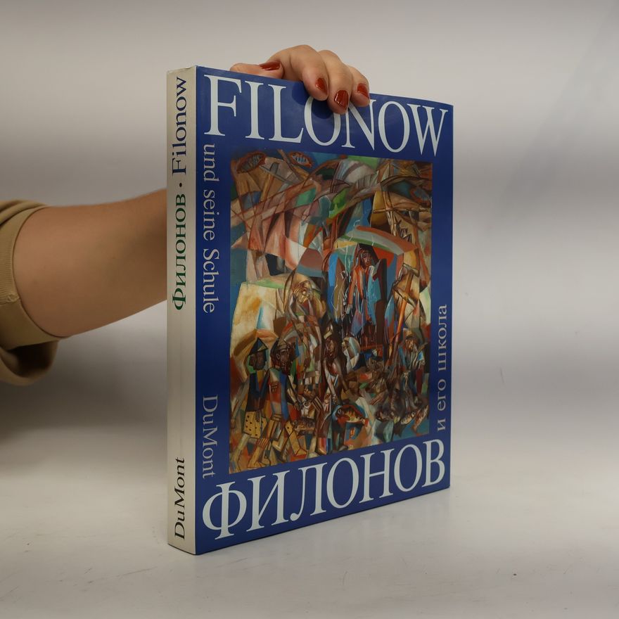 Pavel Nikolaevic Filonov Pawel Filonow und seine Schule