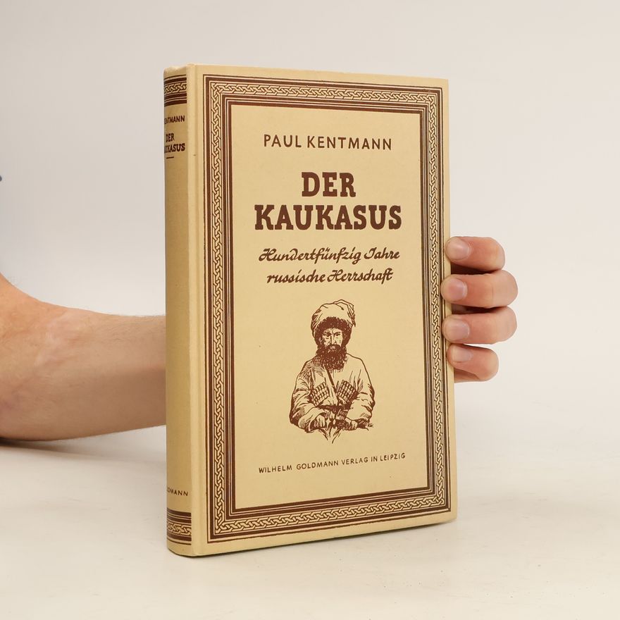 Paul Kentmann Der Kaukasus