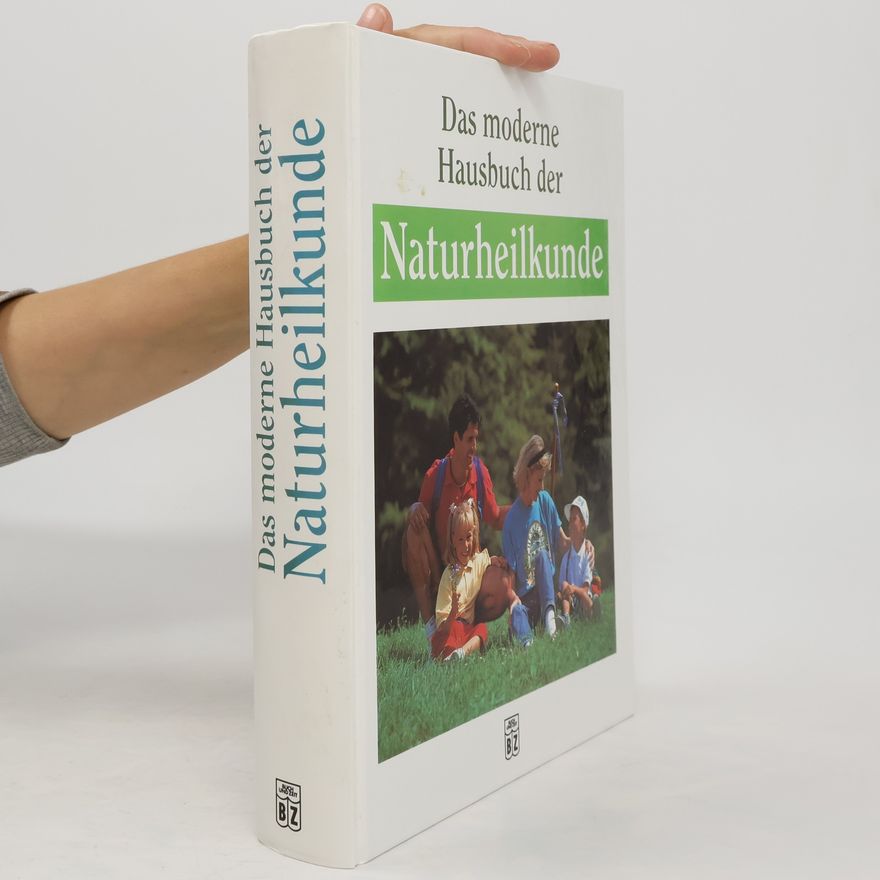 Autorenkollektiv Das moderne Hausbuch der Naturheilkunde