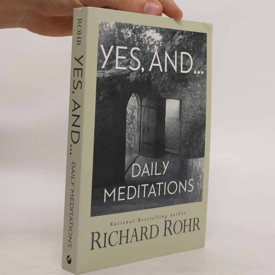 Richard Rohr Yes, and...