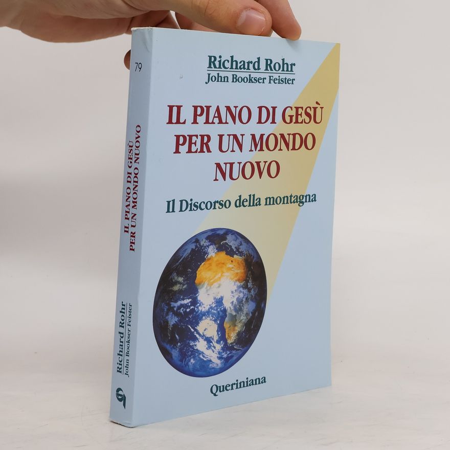 Richard Rohr Il piano di gesú per un mondo nuovo
