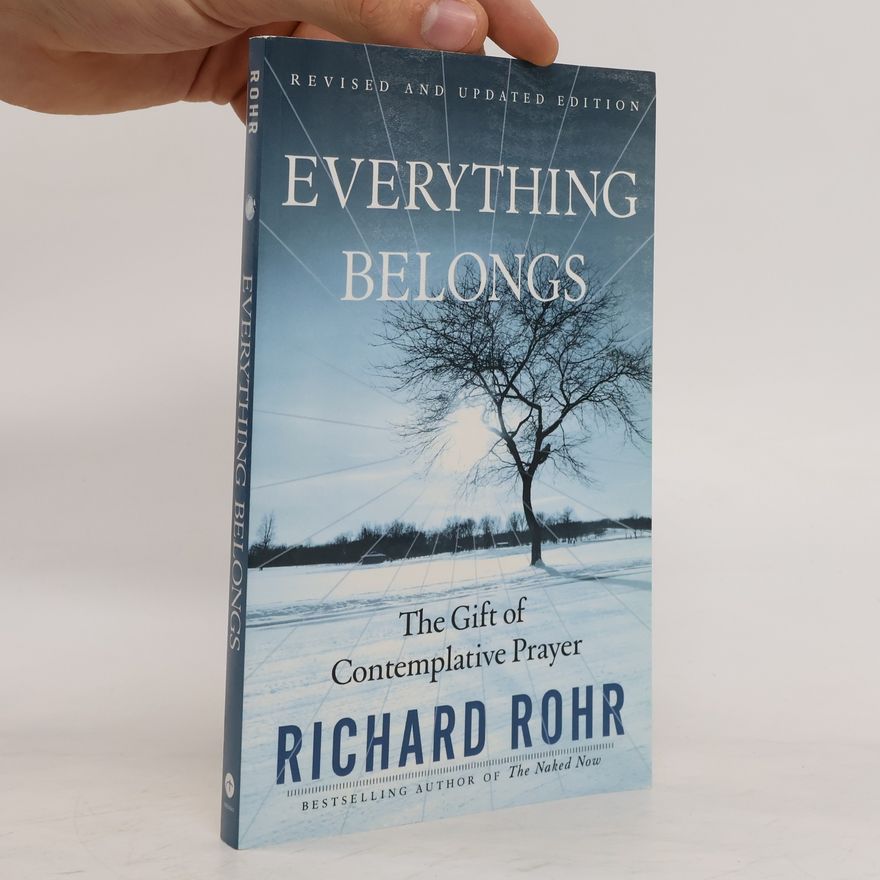 Richard Rohr Everything Belongs