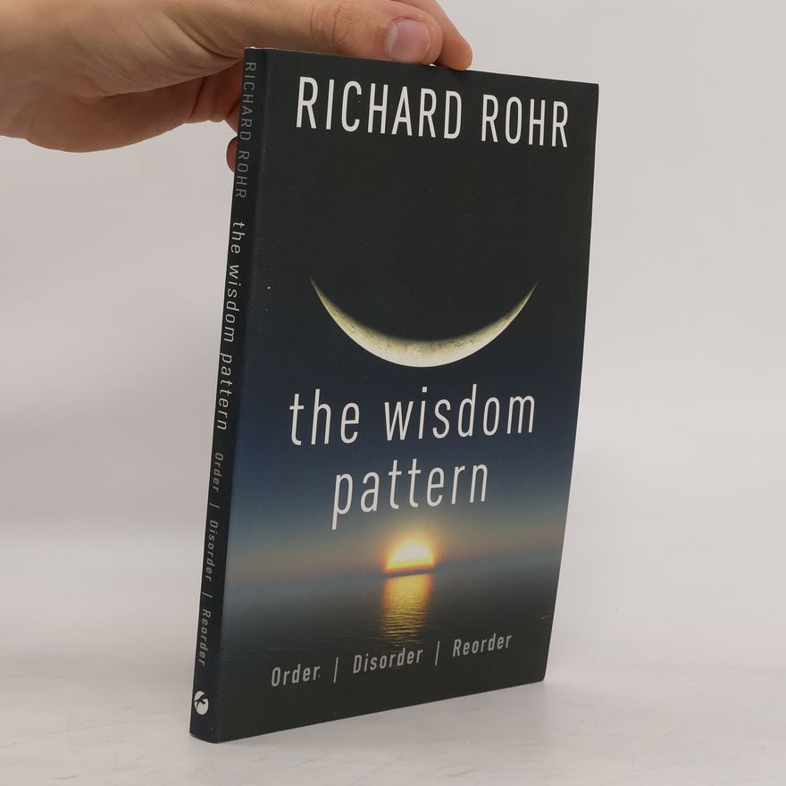 Richard Rohr The Wisdom Pattern