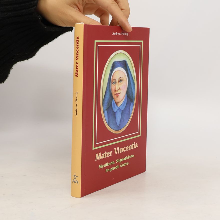 Andreas Hornig Mater Vincentia Fauland vom Kinde Jesu