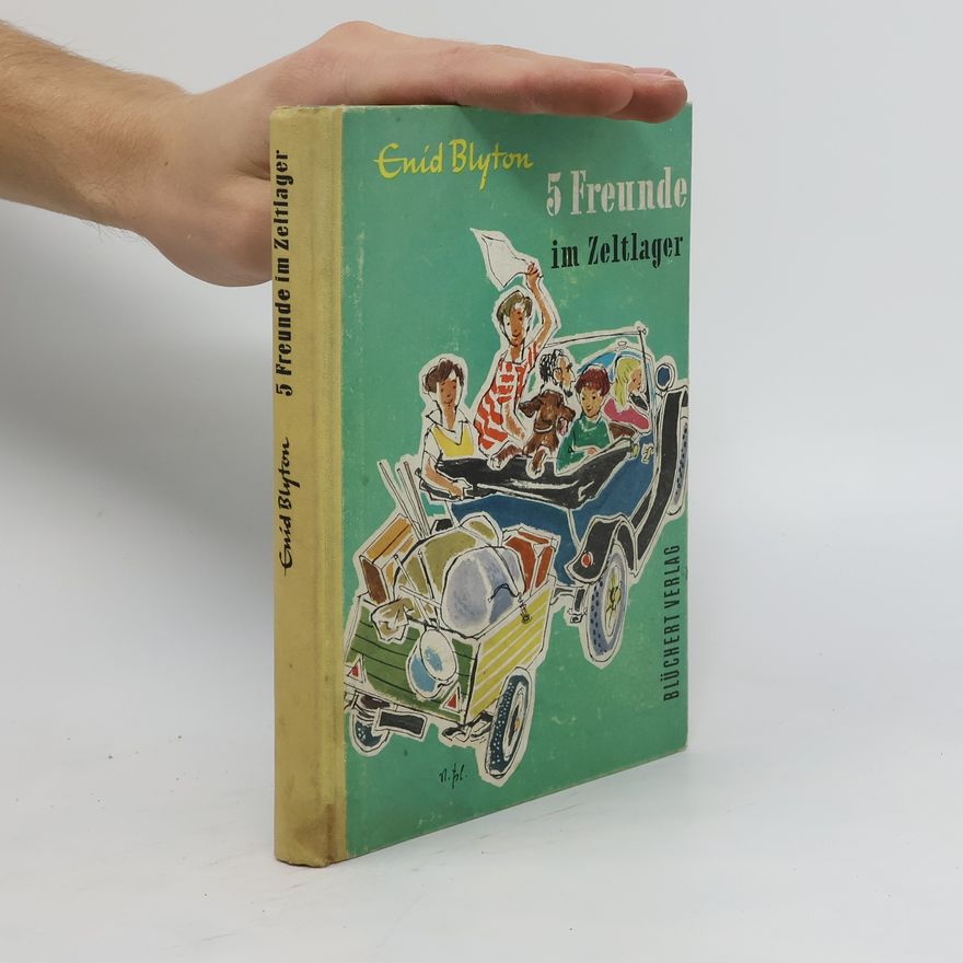 Enid Blyton 5 Freunde im Zeltlager. Eine spannende Geschichte für Jungen und Mädchen