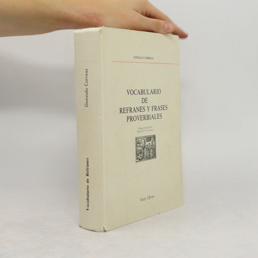 Gonzalo Correas Vocabulario de refranes y frases proverbiales