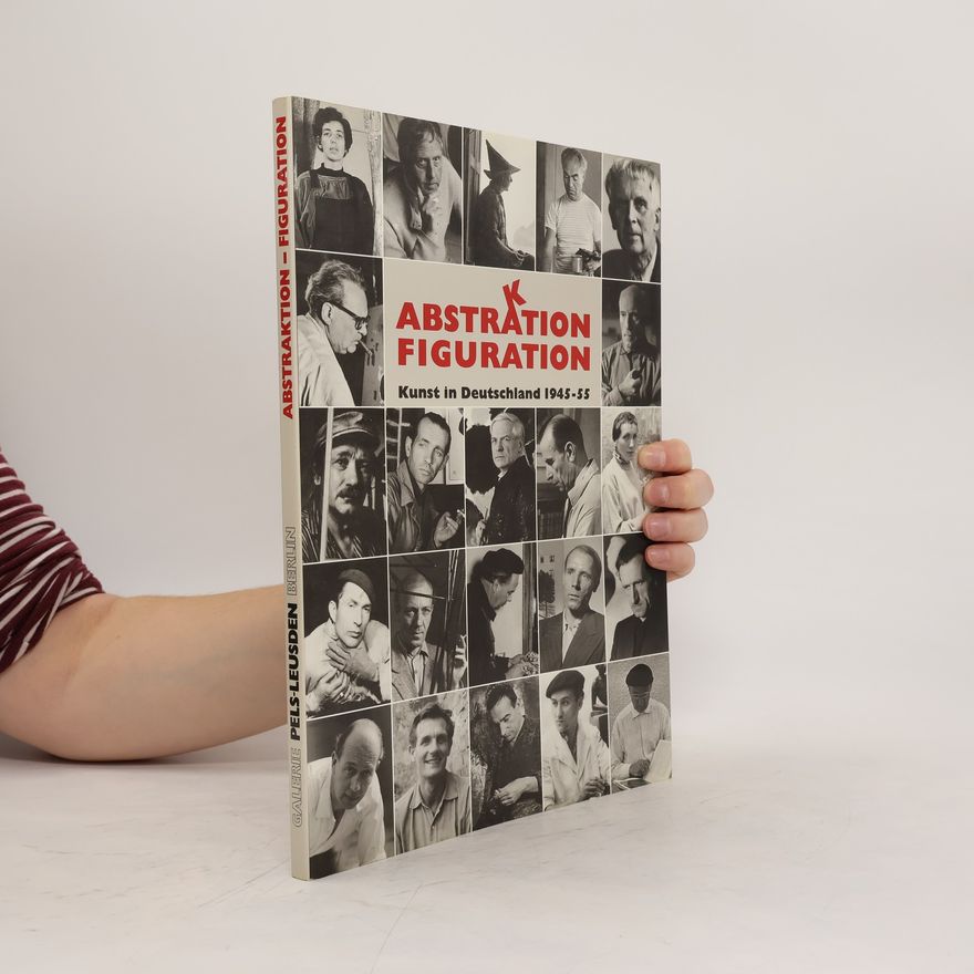 Auteurscollectief Abstraktion - Figuration. Kunst in Deutschland 1945-55