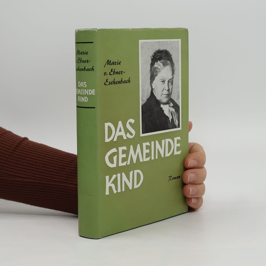 Marie von Ebner-Eschenbach Das gemeinde Kind