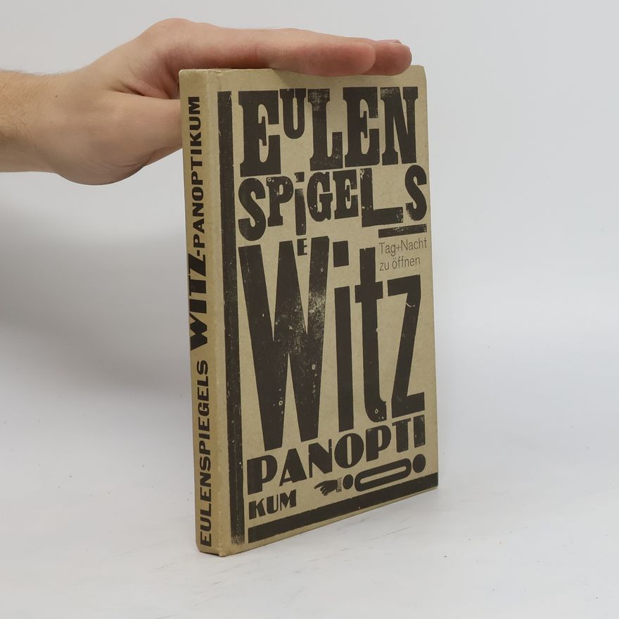 Joachim S. Gumpert Eulenspiegels Witz-Panoptikum