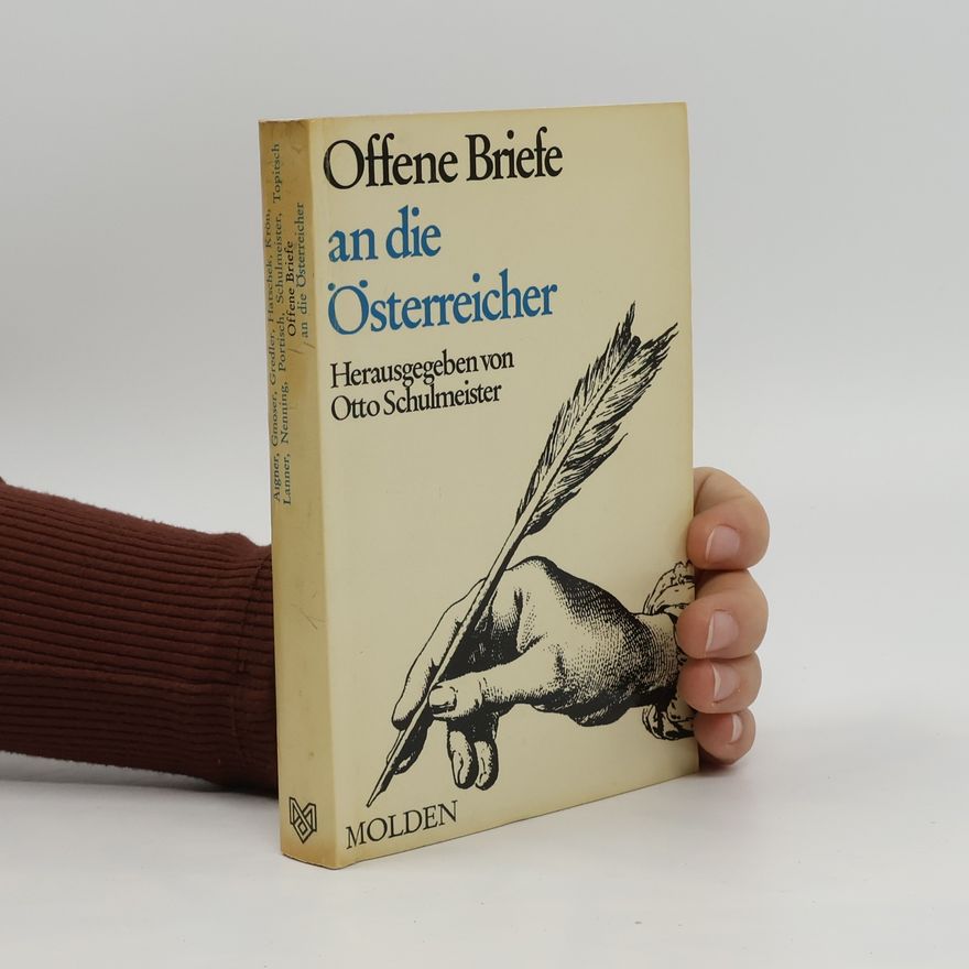 Otto Schulmeister Offene Briefe an die Österreicher