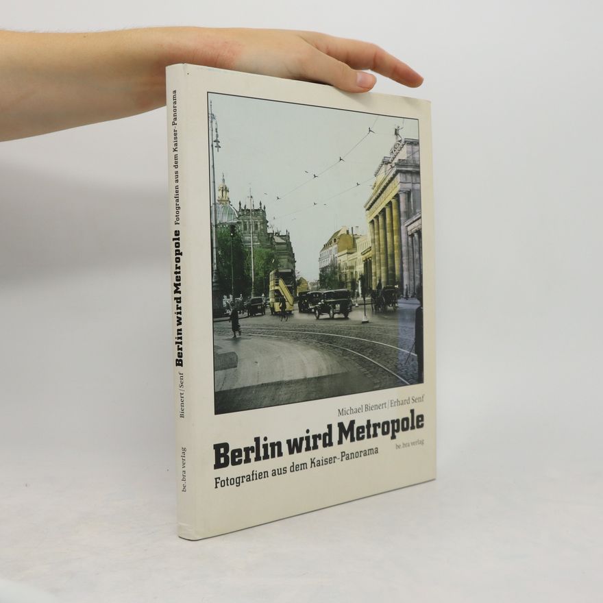 Michael Bienert Berlin wird Metropole