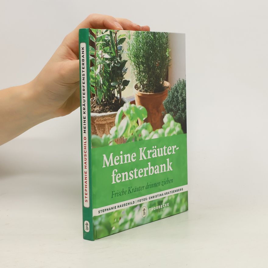 Stephanie Hauschild Meine Kräuterfensterbank