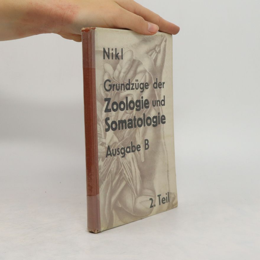Alfred Nikl Grundzüge der Zoologie und Somatologie II.