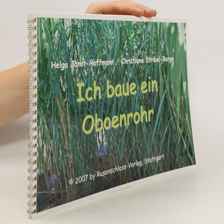Christiane Stribel-Berge Ich baue ein Oboenrohr
