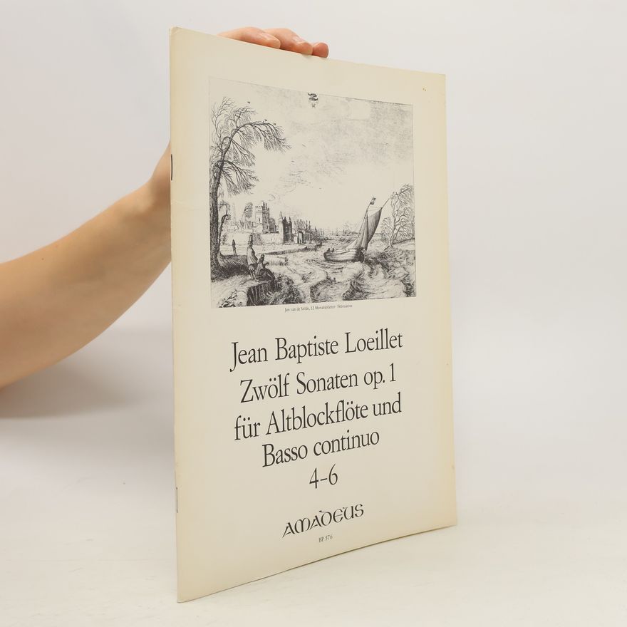 Jean Baptiste Loeillet Zwölf Sonaten op. 1 für Altblockflöte und Basso continuo 4-6