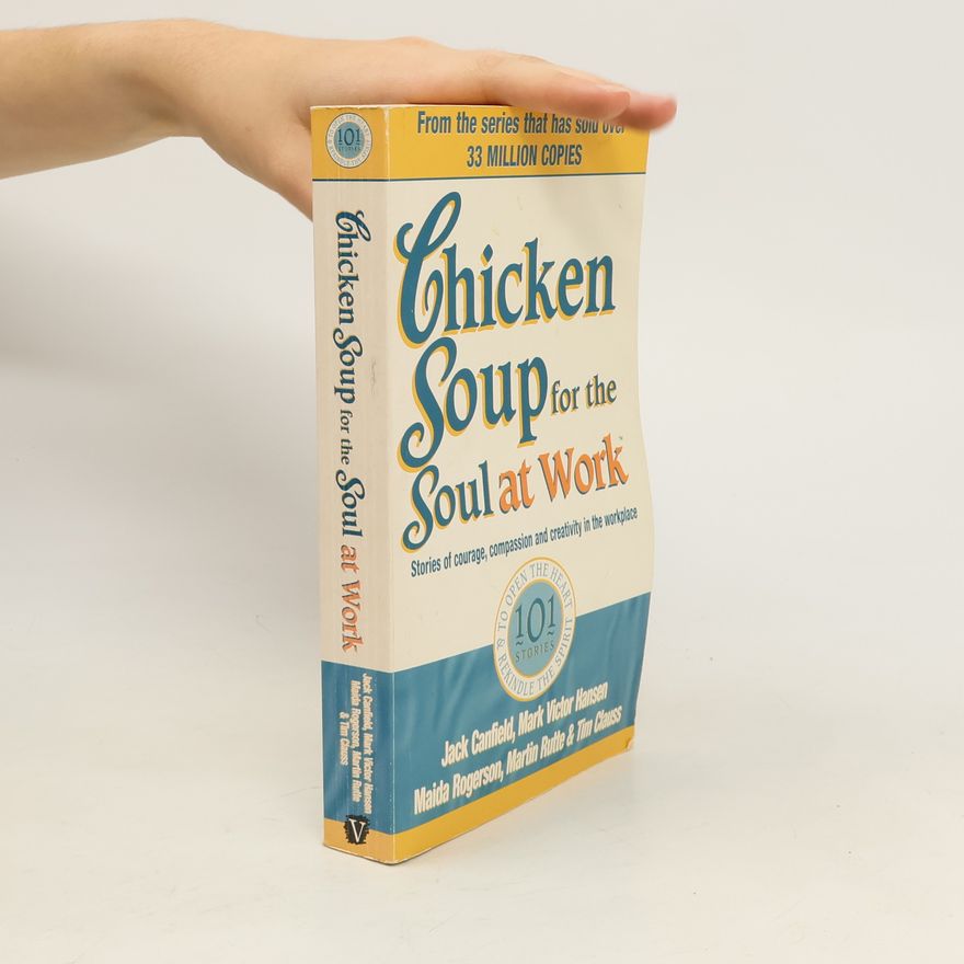 Jack Canfield Chicken Soup For The Soul At Work
