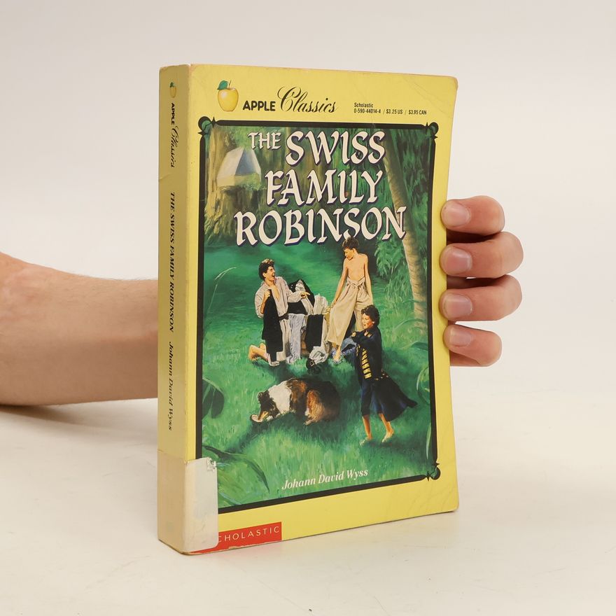 Johann David Wyss The Swiss Family Robinson