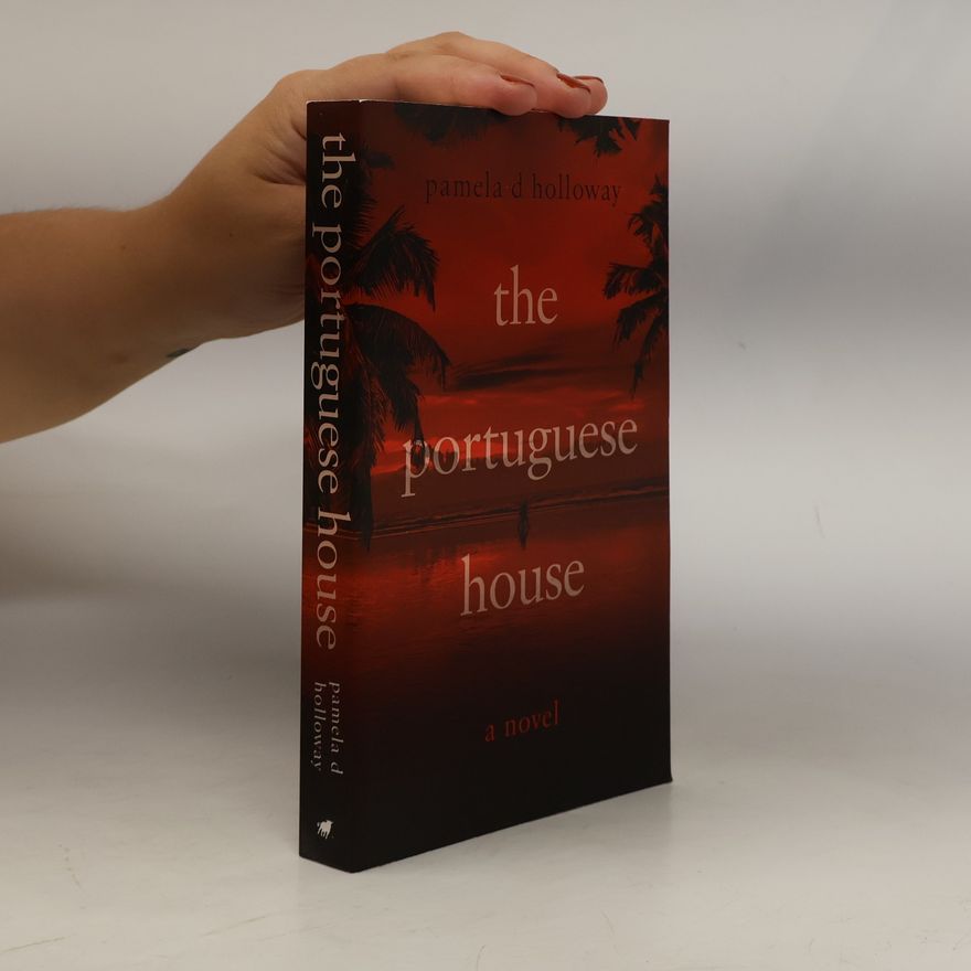 Pamela D. Holloway The Portuguese House