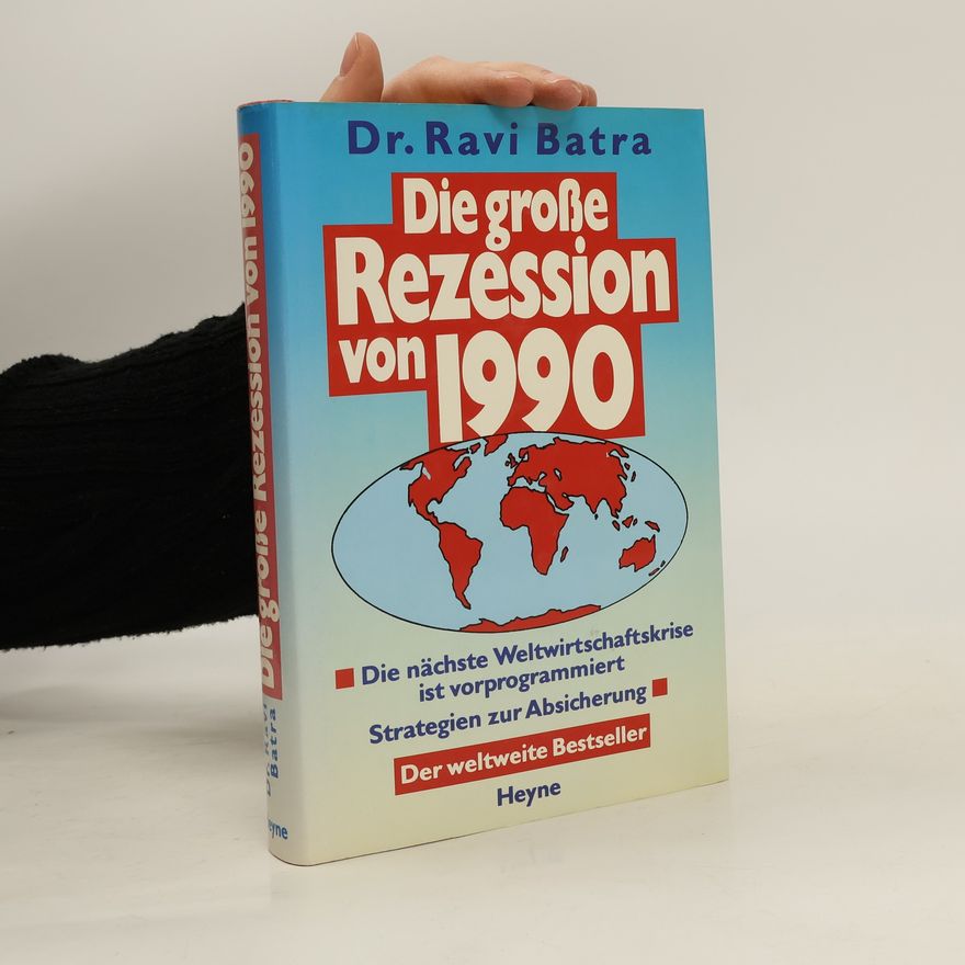 Ravi Batra Die große Rezession von 1990