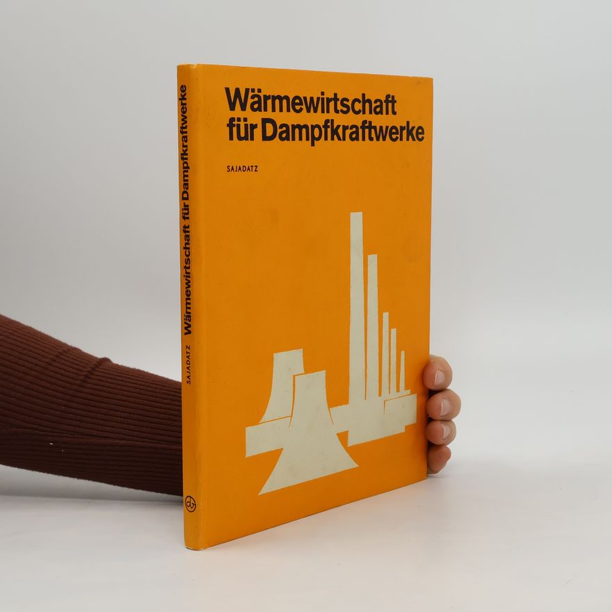 Horst Sajadatz Wärmewirtschaft für Dampfkraftwerke