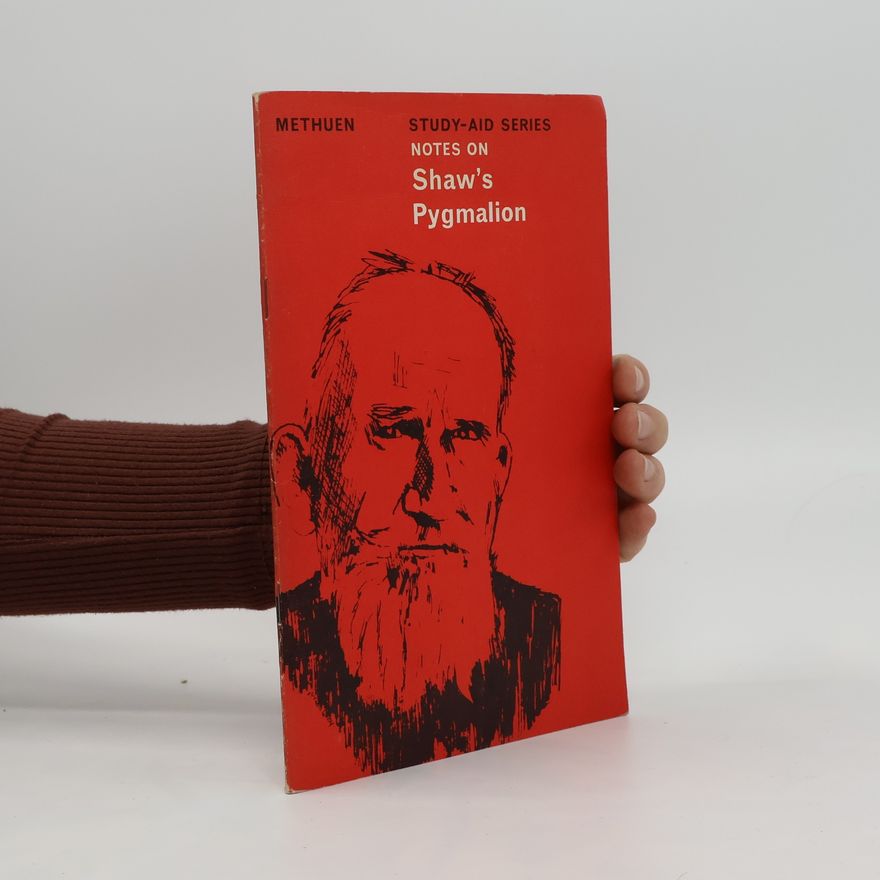 Various authors Methuen's Study-Aids: Notes on Shaw's Pygmalion