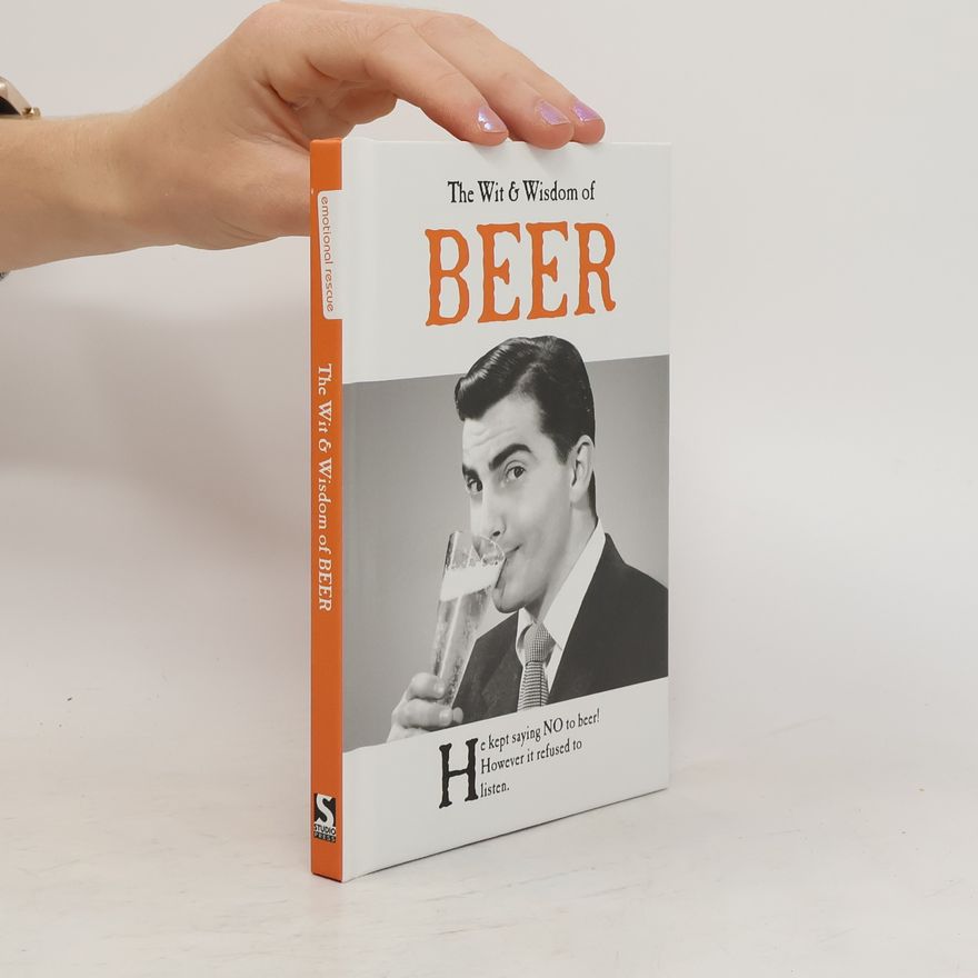 Kings Road Publishing The Wit & Wisdom of Beer