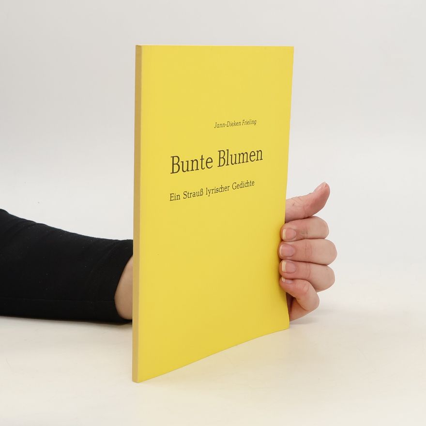 Jann-Dieken Frieling Bunte Blumen