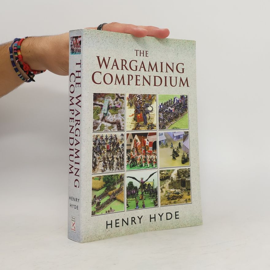 Henry Hyde The Wargaming Compendium