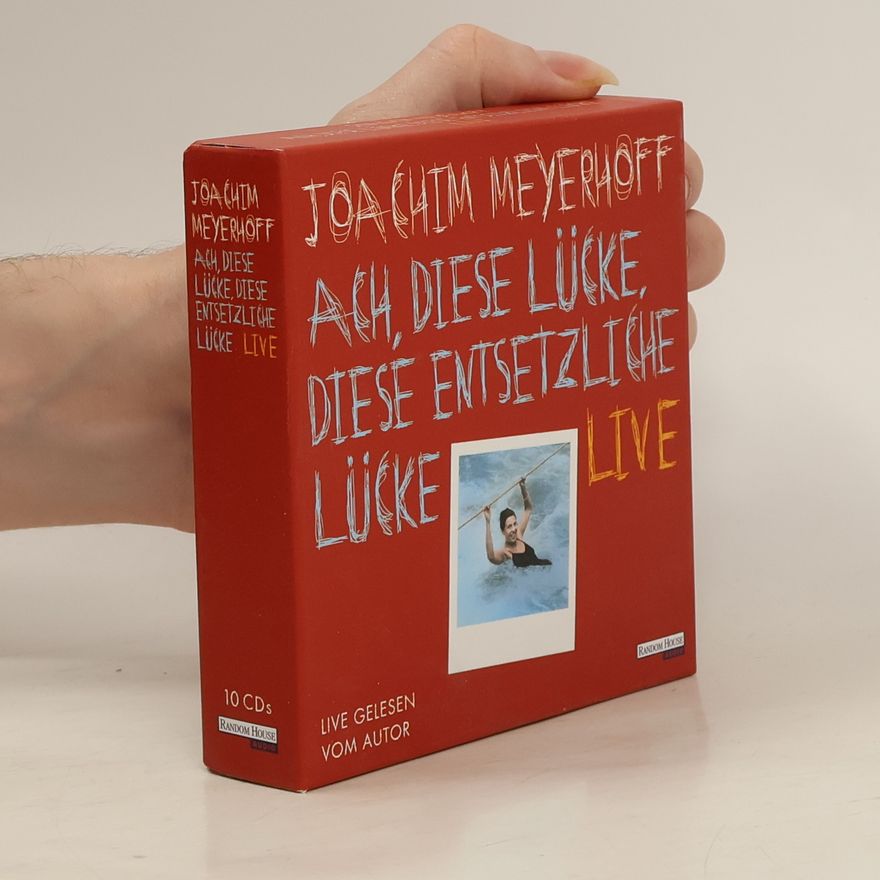 Joachim Meyerhoff Ach, diese Lücke, diese entsetzliche Lücke. Live