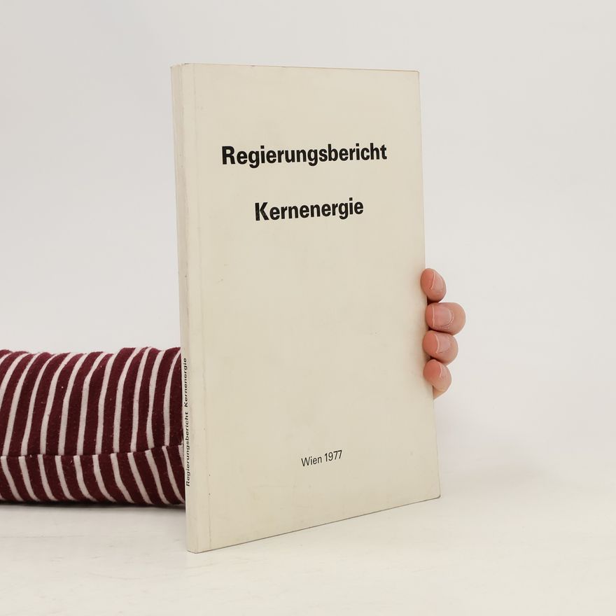 Various authors Regierungsbericht Kernenergie