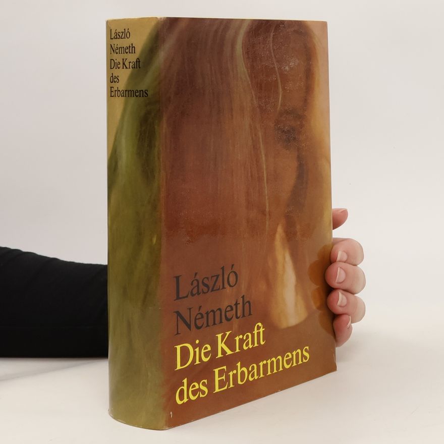 László Németh Die Kraft des Erbarmens