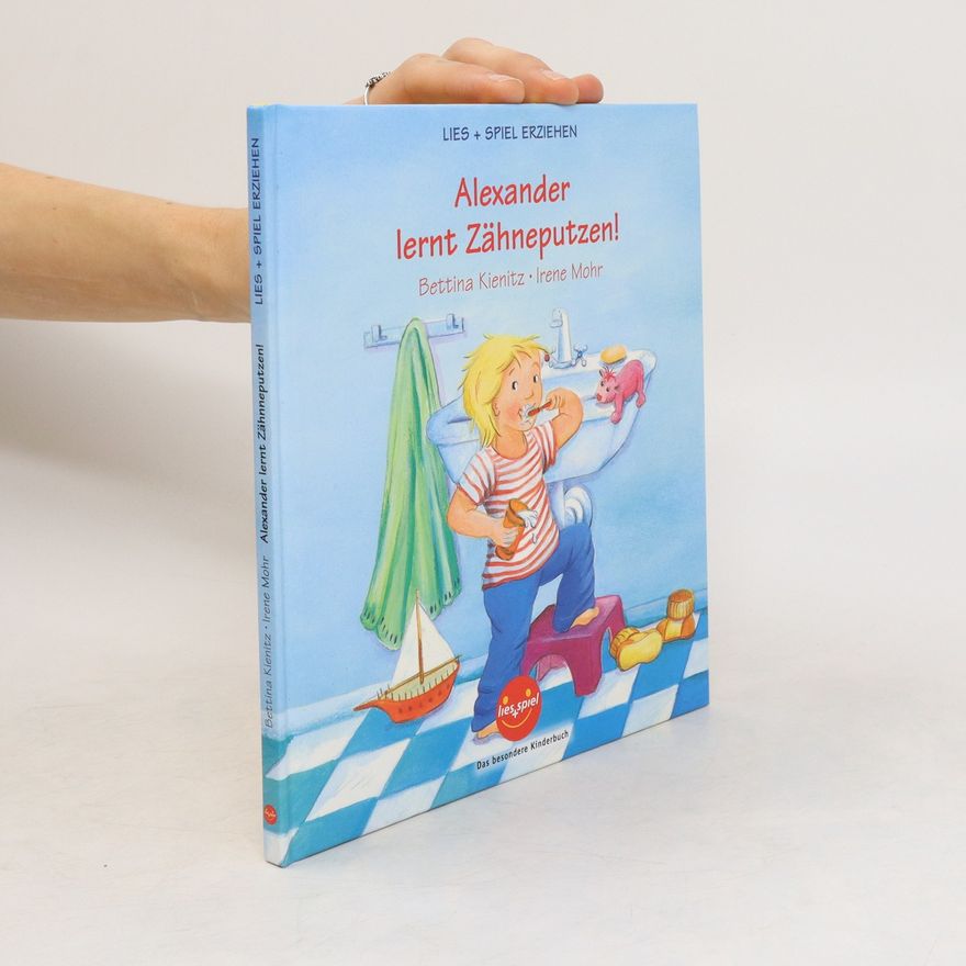 Bettina Kienitz Alexander lernt Zähneputzen!