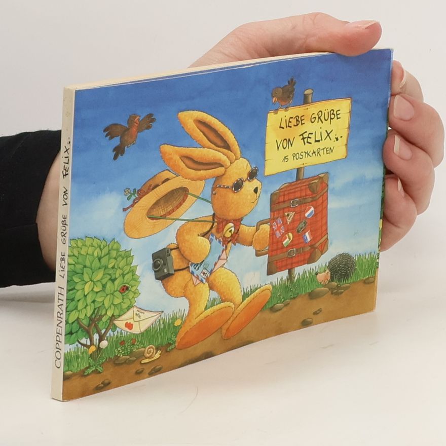 Autorenkollektiv Liebe Grüße von Felix. Postkartenbuch.