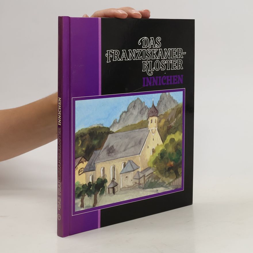 Siegfried Volgger Das Franziskanerkloster Innichen