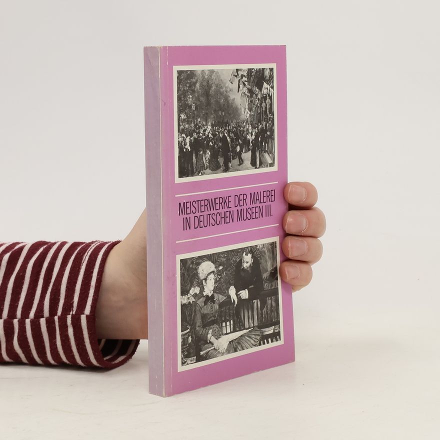 Autorenkollektiv Meisterwerke der Malerei in deutschen Museen