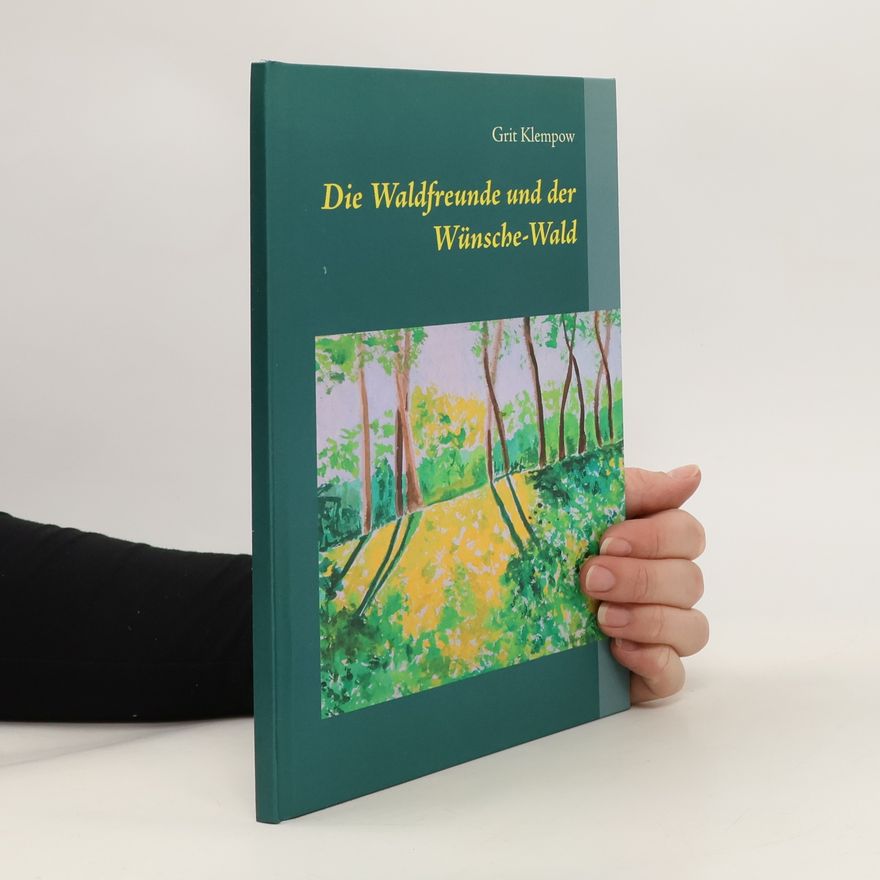 Grit Klempow Die Waldfreunde und der Wünsche-Wald