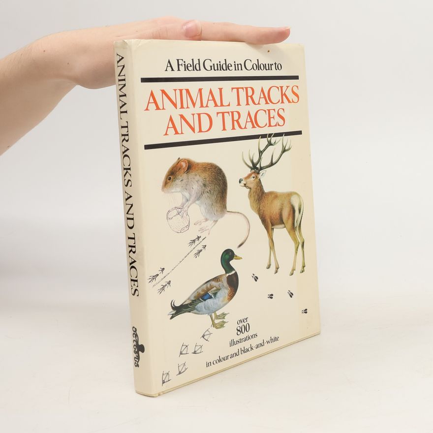 Miroslav Bouchner A field guide in colour to animal tracks and traces