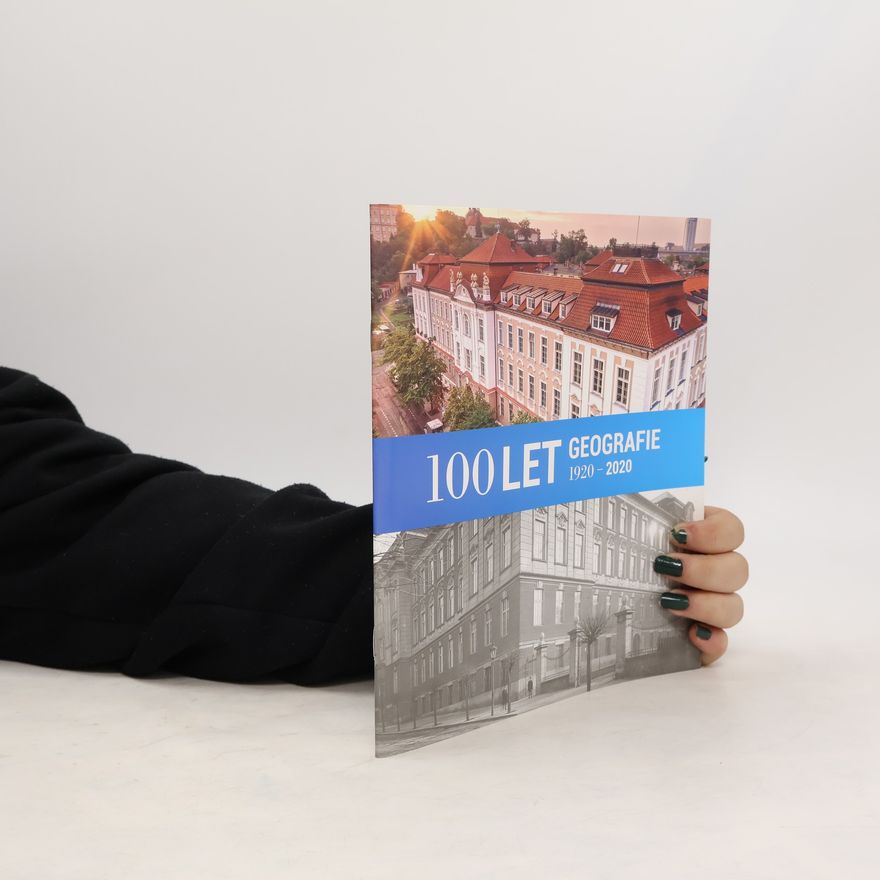 Kolektiv autorů 100 let geografie : 1920-2020