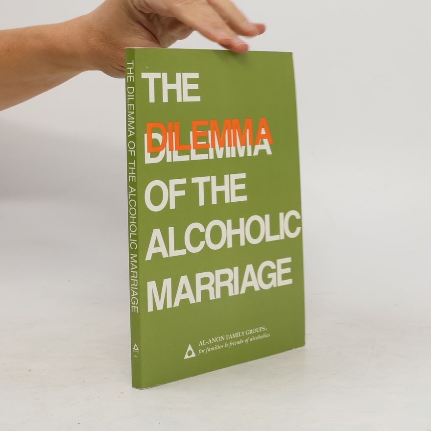 Various authors The Dilemma of the Alcoholic Marriage
