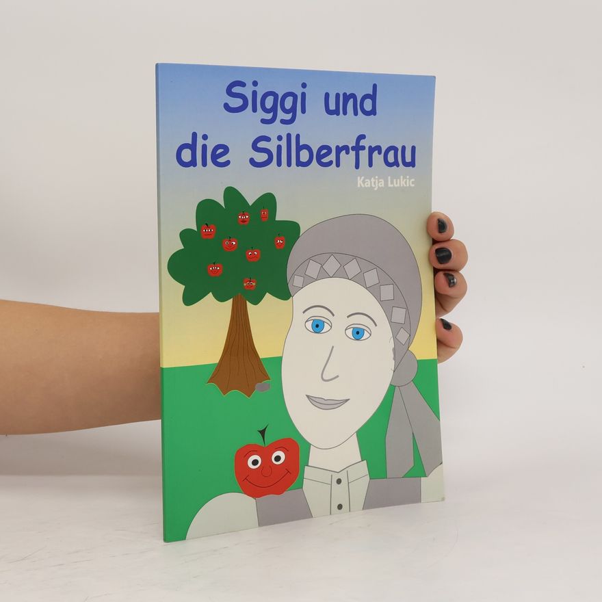 Katja Lukic Siggi und die Silberfrau