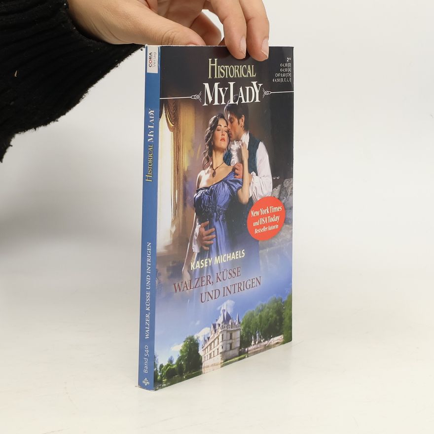 Kasey Michaels Walzer, Küsse und Intrigen