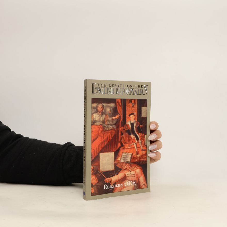 Rosemary O. Day The Debate on the English Reformation
