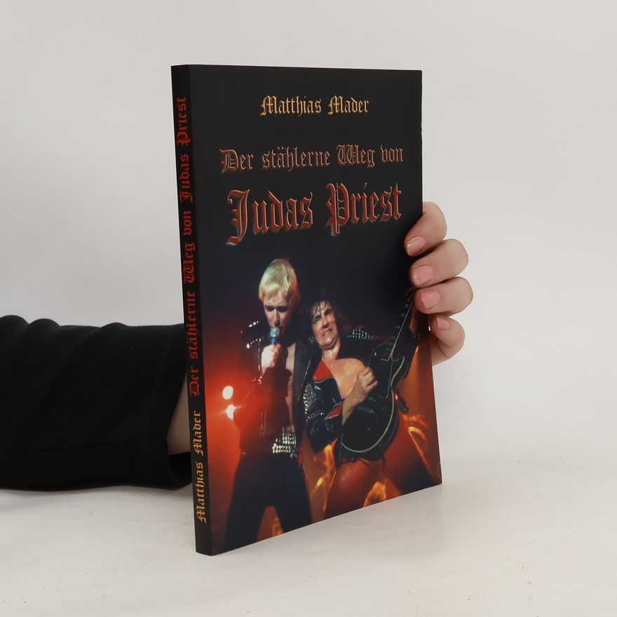 Matthias Mader Der stählerne Weg von Judas Priest
