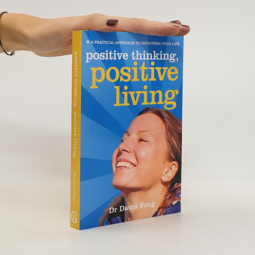 Brendan Fong Positive Living, Positive Thinking
