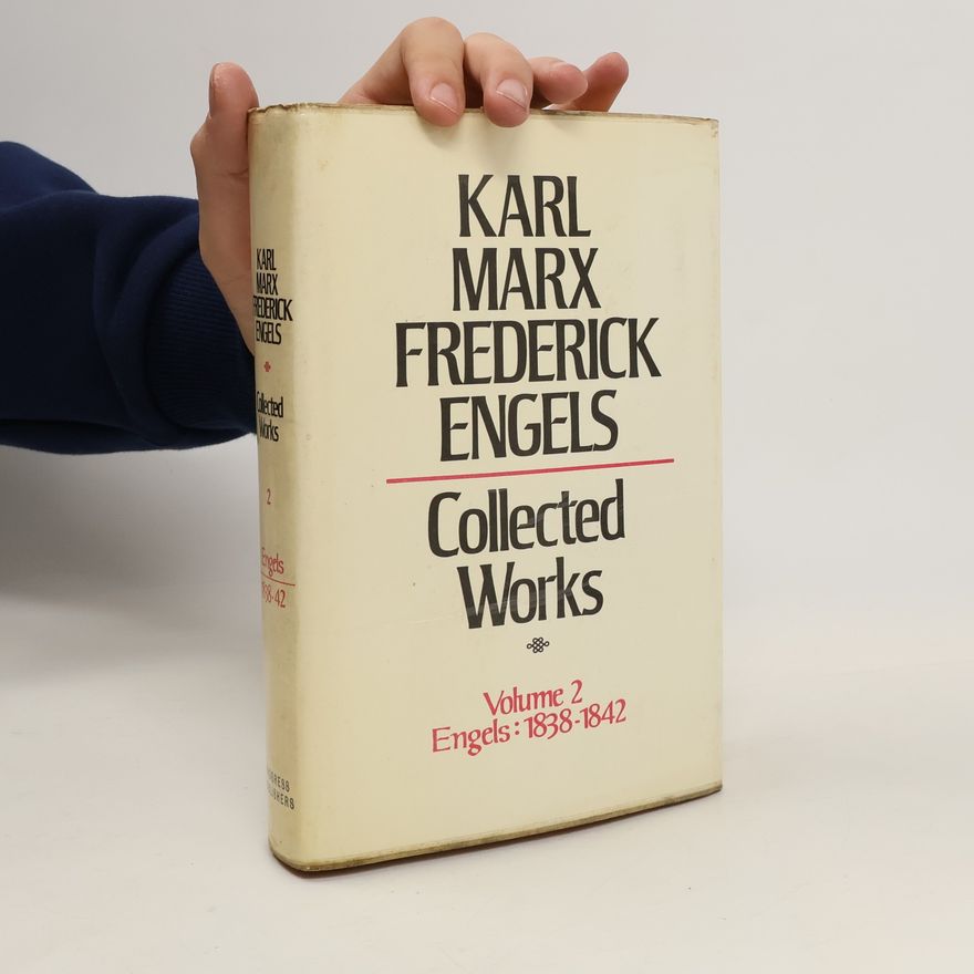 Karl Marx Collected Works. Vol. 2. Engels: 1838-1842