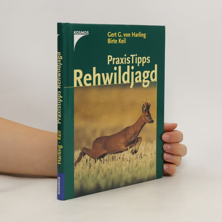 Gert G. von Harling Praxistipps Rehwildjagd