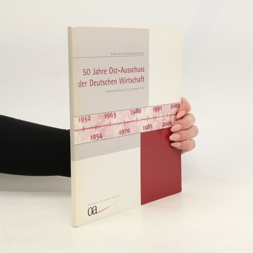 Autorenkollektiv 50 Jahre Ost-Ausschuss der Deutschen Wirtschaft