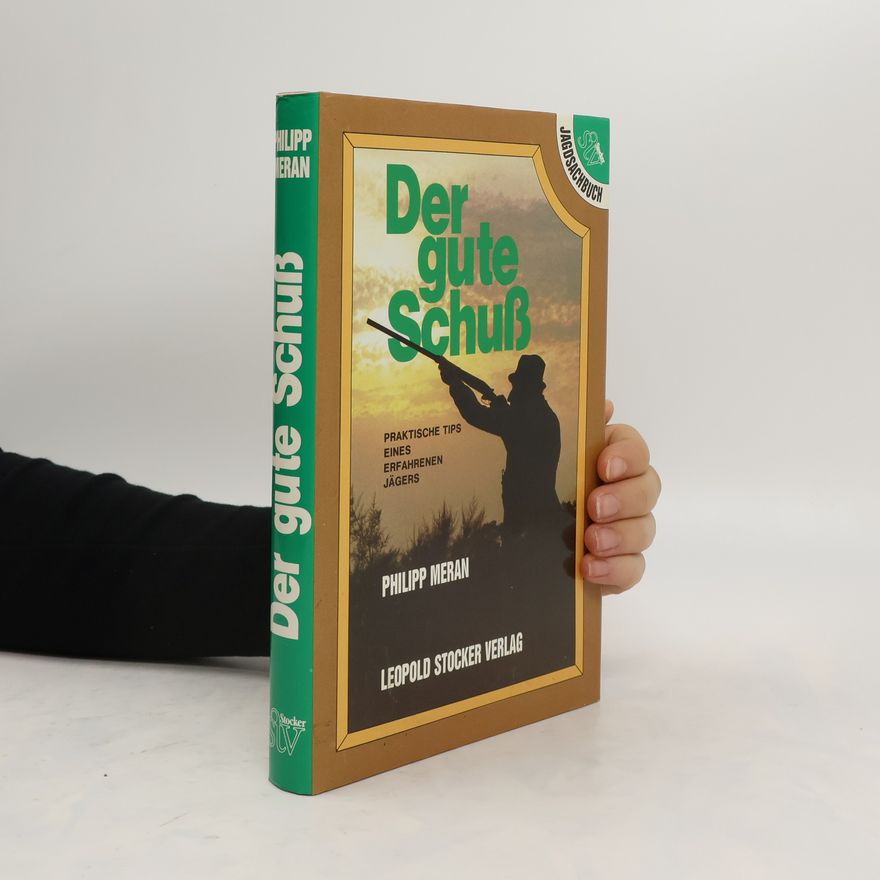 Philipp von Meran Der gute Schuss
