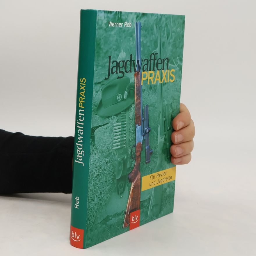 Werner Reb Jagdwaffen-Praxis für Revier und Jagdreise
