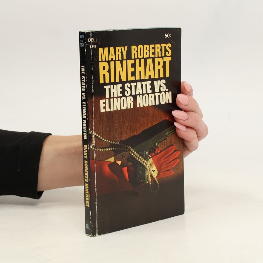 Mary Roberts Rinehart The State vs. Elinor Norton